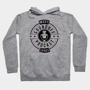 Moxy Sound Off Podcast Series Hoodie